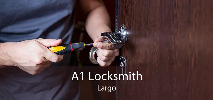 A1 Locksmith Largo