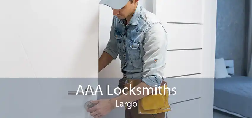 AAA Locksmiths Largo
