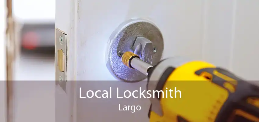 Local Locksmith Largo