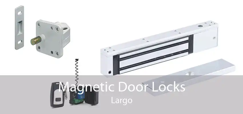 Magnetic Door Locks Largo