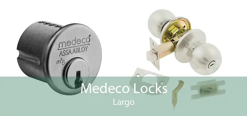 Medeco Locks Largo