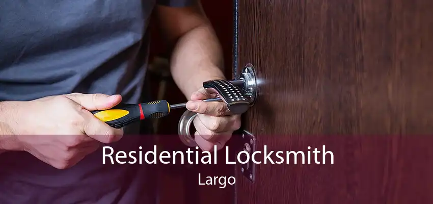 Residential Locksmith Largo